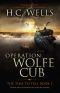 [The Time to Tell 01] • Operation Wolfe Cub · A Chilling Historical Thriller (THE TIME TO TELL Book 1)